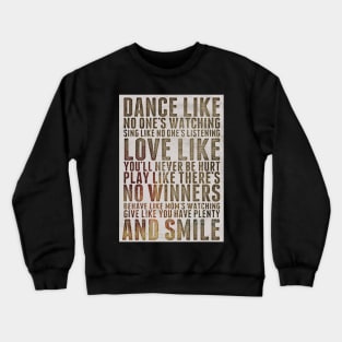 Dance Like Know One's is Watching Crewneck Sweatshirt